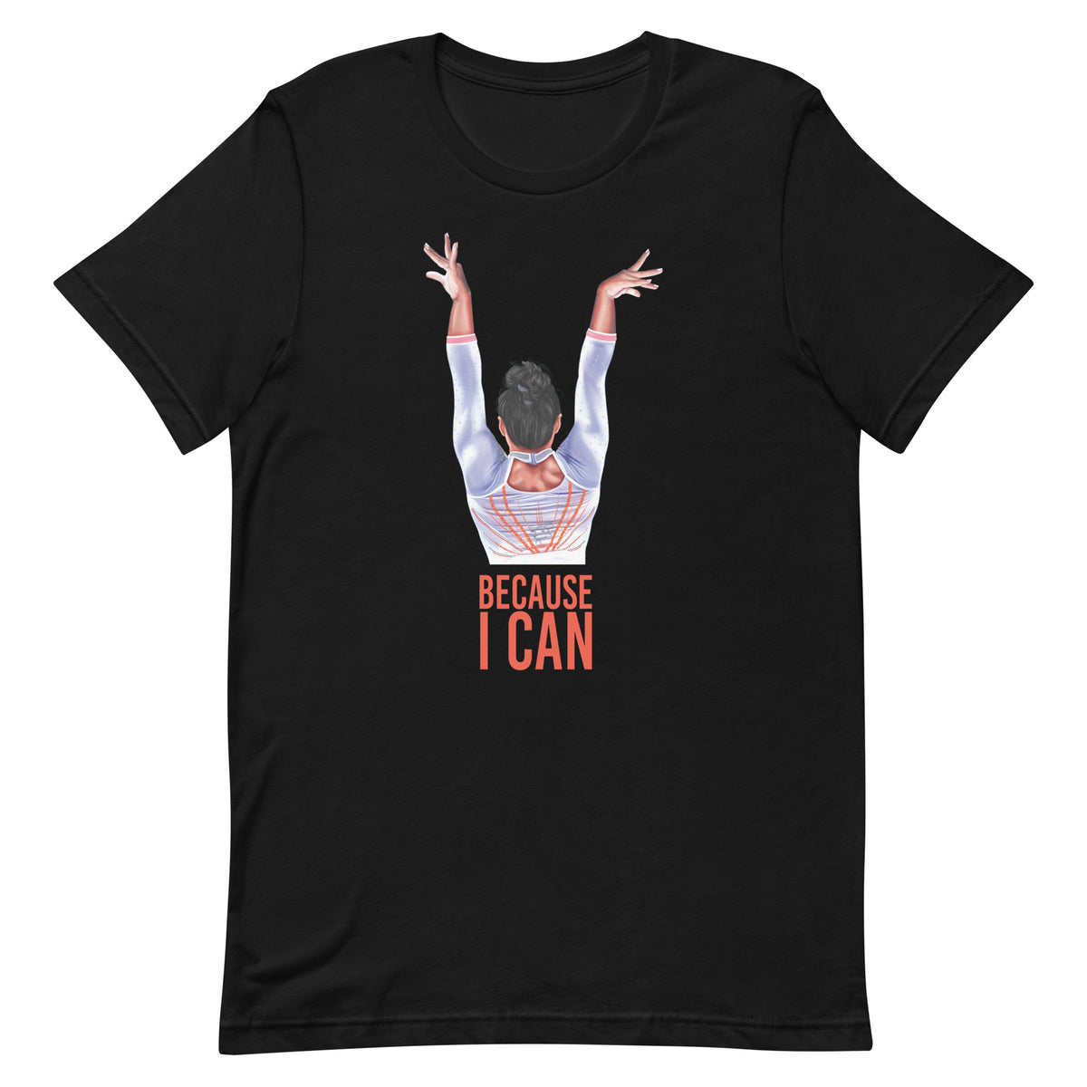 Simone Biles Because I Can T-Shirt