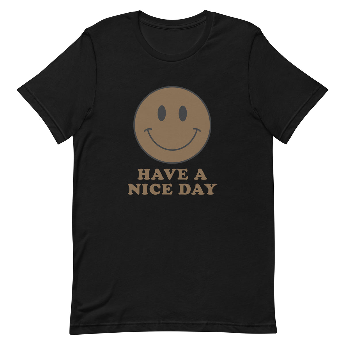 Have A Nice Day T-Shirt - Dark Brown