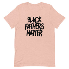 Black Fathers Matter T-Shirt