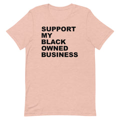 Support My Black Owned Bussiness T-Shirt