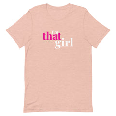 I'm That Girl T-Shirt