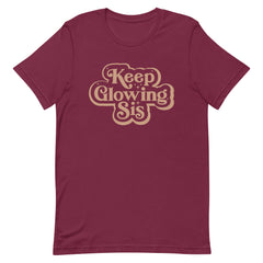 Keep Glowing Sis T-Shirt