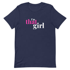 I'm That Girl T-Shirt