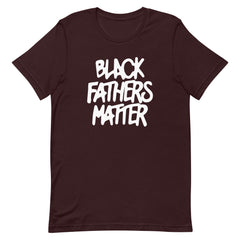 Black Fathers Matter T-Shirt