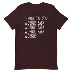 Gobble Til You Wobble Baby T-Shirt - White