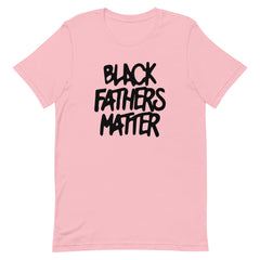 Black Fathers Matter T-Shirt