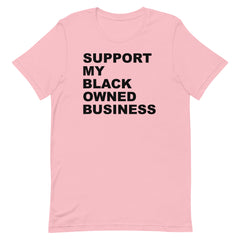 Support My Black Owned Bussiness T-Shirt