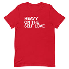 Heavy On The Self Love T-Shirt