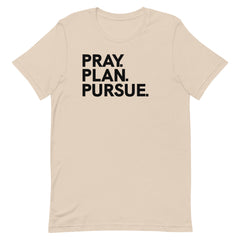 Pray Plan Pursue T-Shirt