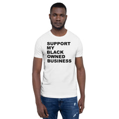 Support My Black Owned Bussiness T-Shirt