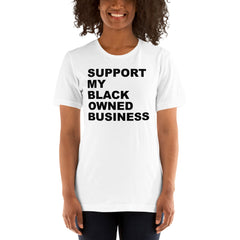 Support My Black Owned Bussiness T-Shirt