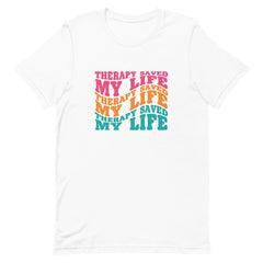 Therapy Saved My Life - Groovy T-Shirt