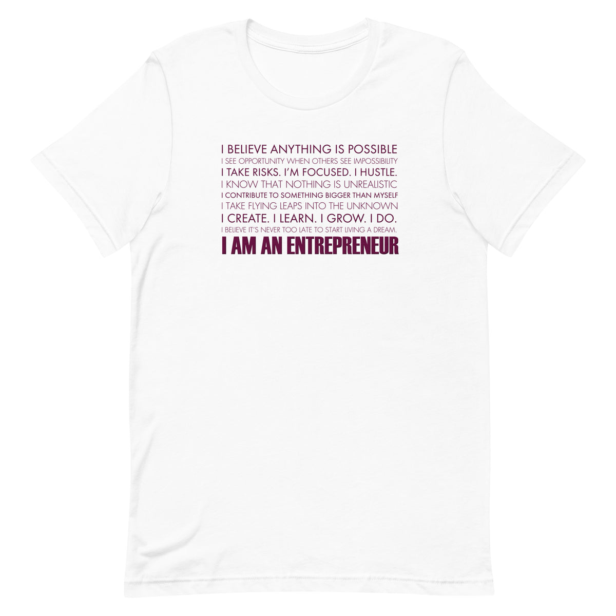 I Am An Entrepreneur T-Shirt - Burgundy