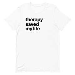 Therapy Saved My Life T-Shirt