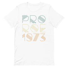 Pro Roe 1973 T-Shirt