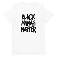 Black Mamas Matter T-Shirt