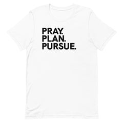 Pray Plan Pursue T-Shirt