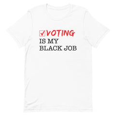 Black Job Defined: Voting Is My Black Job T-Shirt