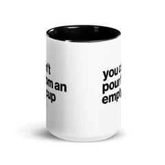 You Can't Pour From An Empty Cup Accent Color Mug