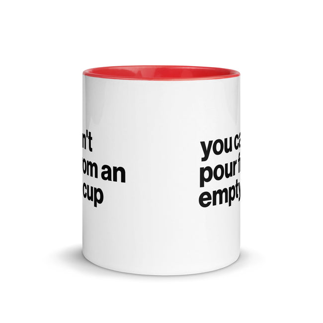 You Can't Pour From An Empty Cup Accent Color Mug