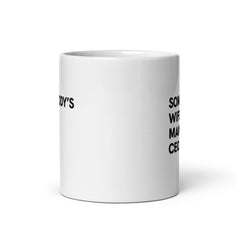 Somebody's Wife Mama Ceo White Glossy Mug