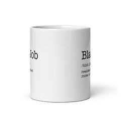 Black Job: President of The United States of America White Glossy Mug