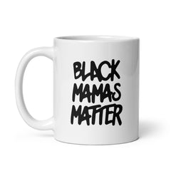 Black Mamas Matter White Glossy Mug