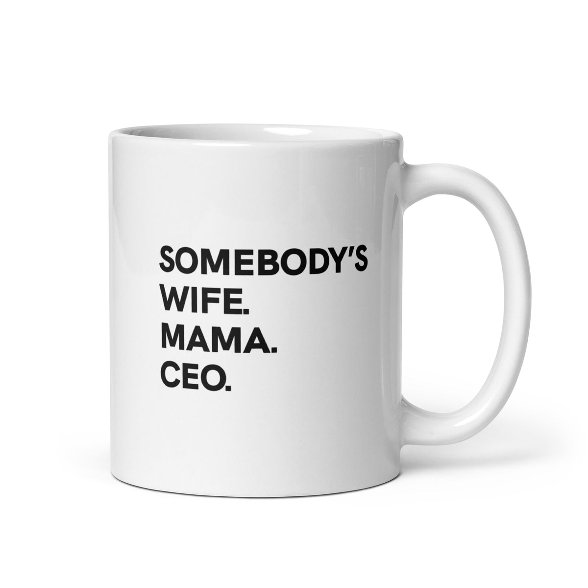 Somebody's Wife Mama Ceo White Glossy Mug