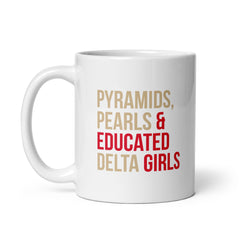 Pyramids Pearls & Educated Delta Girls White Glossy Mug
