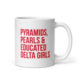 Pyramid Pearls & Educated Delta Girls Mug