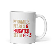 Pyramids Pearls & Educated Delta Girls White Glossy Mug