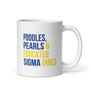 Poodles Pearls & Educated Sigma Girls White Glossy Mug