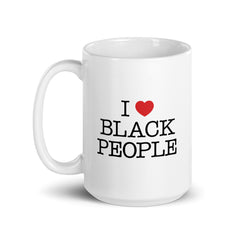 I Love Black People White Glossy Mug