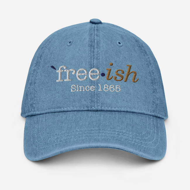 Freeish Since 1865 Embroidered Denim Hat