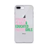 Pinkies Pearls & Educated Pretty Girls Clear iPhone Case