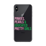 Pinkies Pearls & Educated Pretty Girls Clear iPhone Case
